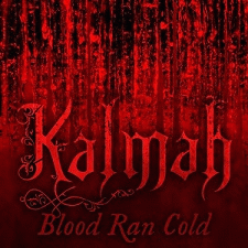 Kalmah : Blood Ran Cold